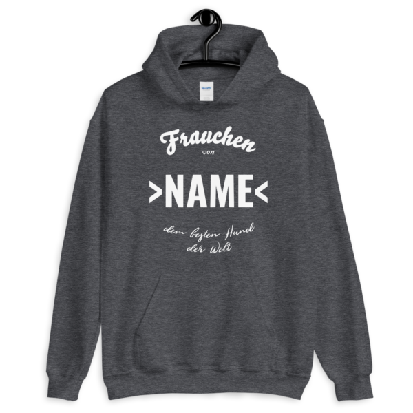 Frauchen von dem besten Hund der Welt Hoodie Pullover Personalisierbar Geschenk