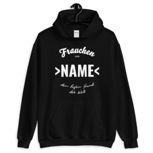 Frauchen von dem besten Hund der Welt Hoodie Pullover Personalisierbar Geschenk