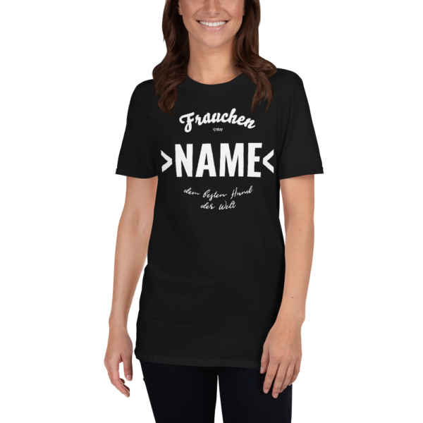 Frauchen von dem besten Hund der Welt T-Shirt Personalisierbar Geschenk