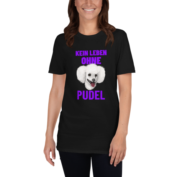 Kein Leben ohne Pudel Shirt – Bild 2