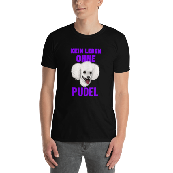 Kein Leben ohne Pudel Shirt – Bild 3