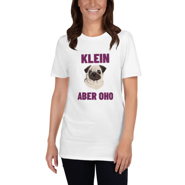 Mops Klein Aber Oho Shirt – Bild 2