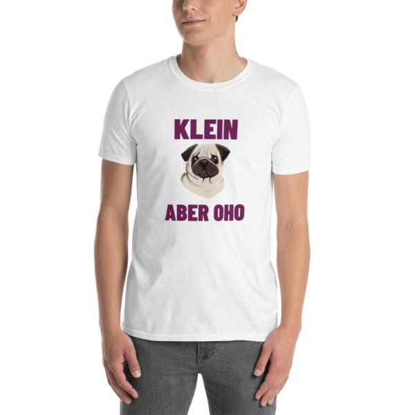Mops Klein Aber Oho Shirt – Bild 3